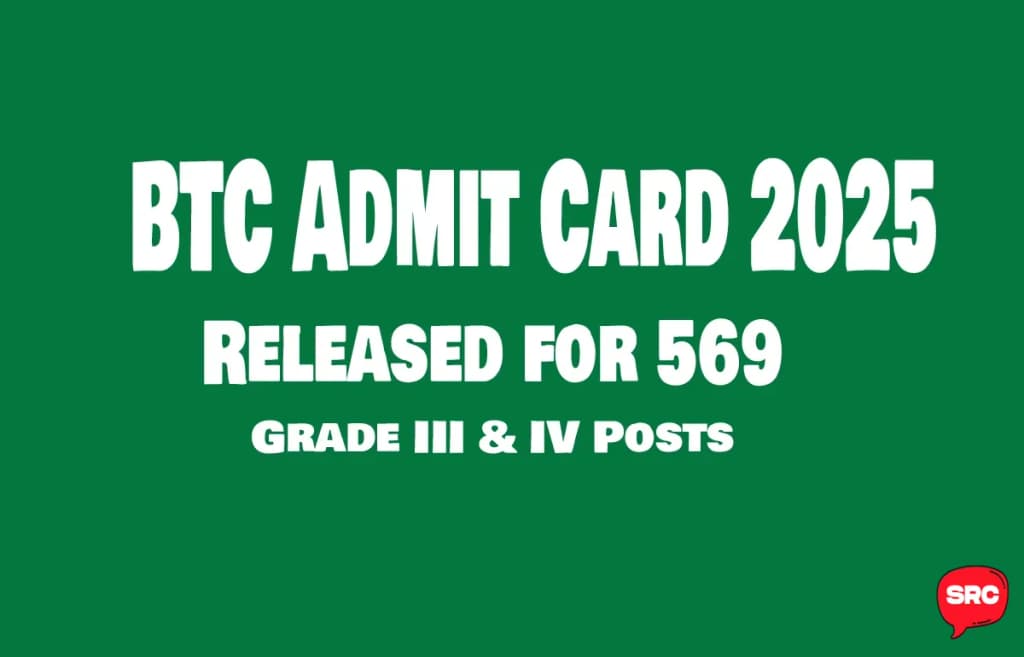 BTC Admit Card 2025 Released for 569 Grade III & IV Posts